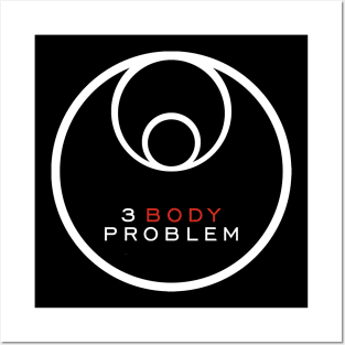 3 body problem Posters and Art